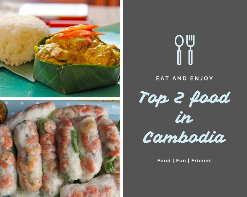 [KIT]Top 2 food you should try in Cambodia | WACA | Web Analytics ...